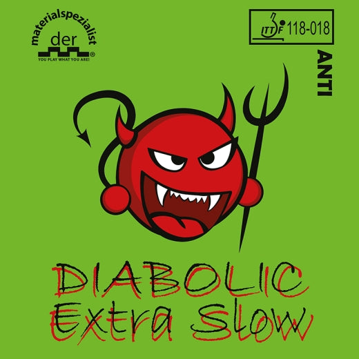 Der-Materialspezialist Diabolic Extra Slow